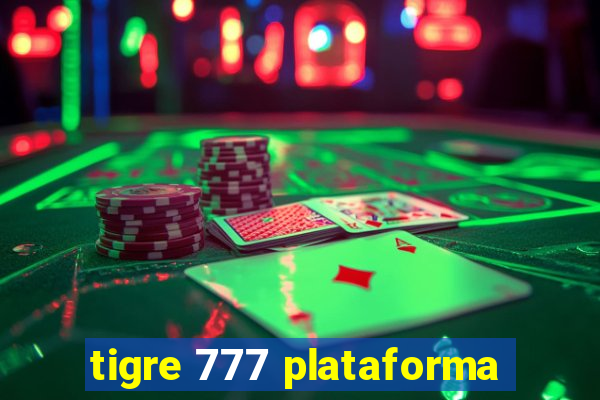 tigre 777 plataforma